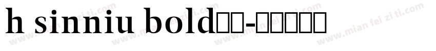 h sinniu bold字体字体转换